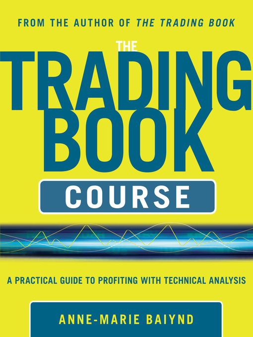 Title details for The Trading Book Course by Anne-Marie Baiynd - Available